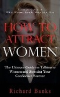 Cover: How to Attract Women - Richard Banks