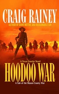 Cover: HooDoo War - A Tale of the Mason County War - Craig Rainey Creative, LLC