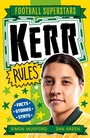Cover: Football Superstars: Kerr Rules - Welbeck Children's Books