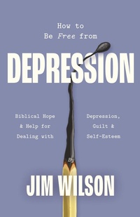 Enlarge image Cover: How to Be Free from Depression - Community Christian Ministries