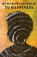 Cover: My Downward Spiral To Happiness - PN Books