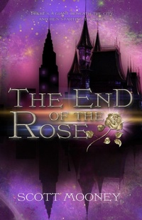 Enlarge image Cover: The End of the Rose - Owl Hollow Press, LLC
