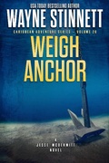 Cover: Weigh Anchor: A Jesse McDermitt Novel (Caribbean Adventure Series, #26) - Wayne Stinnett