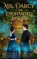Cover: Mr. Darcy and the Enchanted Library: A Pride and Prejudice Variation - Magical Austen Press