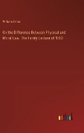 Cover: On the Difference Between Physical and Moral Law. The Fernly Lecture of 1883 - Outlook Verlag
