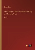 Cover: On the Stage. Studies of Theatrical History and The Actor's Art - Outlook Verlag