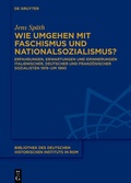 Abbildung von: Wie umgehen mit Faschismus und Nationalsozialismus? - De Gruyter