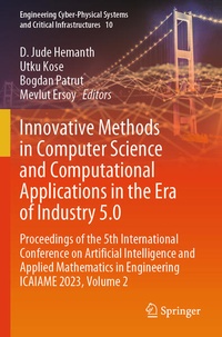 Enlarge image Cover: Innovative Methods in Computer Science and Computational Applications in the Era of Industry 5.0 - Springer