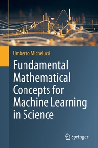 Abbildung von: Fundamental Mathematical Concepts for Machine Learning in Science - Springer