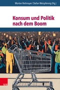 Bild: Konsum und Politik nach dem Boom - Vandenhoeck & Ruprecht
