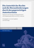 Cover: Die Autorit&auml;t des Rechts und die Herausforderungen durch den gegenw&auml;rtigen Autoritarismus - Franz Steiner Verlag