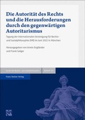 Cover: Die Autorit&auml;t des Rechts und die Herausforderungen durch den gegenw&auml;rtigen Autoritarismus - Franz Steiner Verlag