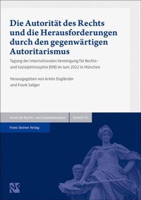 Abbildung von: Die Autorität des Rechts und die Herausforderungen durch den gegenwärtigen Autoritarismus - Franz Steiner Verlag