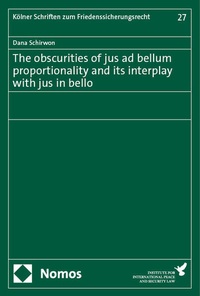 Abbildung von: The obscurities of jus ad bellum proportionality and its interplay with jus in bello - Nomos