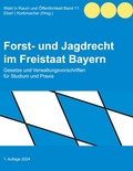 Abbildung von: Forst- und Jagdrecht im Freistaat Bayern - BoD - Books on Demand
