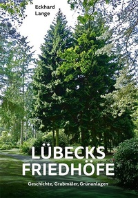 Abbildung von: Lübecks Friedhöfe - Schmidt-Römhild
