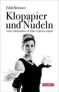 Abbildung von: Klopapier und Nudeln - Frank & Frei