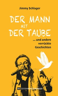 Abbildung von: Der Mann mit der Taube - Edition Winkler-Hermaden