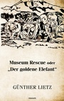 Cover: Museum Rescue oder "Der goldene Elefant" - novum Verlag