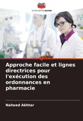 Cover: Approche facile et lignes directrices pour l'execution des ordonnances en pharmacie - Editions Notre Savoir