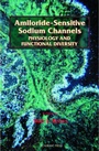 Cover: Amiloride-Sensitive Sodium Channels: Physiology and Functional Diversity: Volume 47 - Academic Press