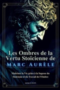 Cover: Les Ombres de la Vertu Stoicienne de Marc Aurele - LEGENDARY EDITIONS