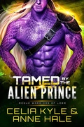 Cover: Tamed by the Alien Prince (Rogue Warriors of Lorr, #6) - Summerhouse Publishing