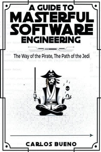Abbildung von: A Guide to Masterful Software Engineering - Carlos Bueno