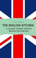 Bild: The English Kitchen: A Culinary Journey through Britain's Rich Heritage - Richards Education