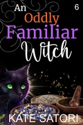 Cover: An Oddly Familiar Witch (Keystone County Witches, #6) - Kate Satori