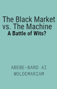 Abbildung von: The Black Market vs. The Machine - WOLDEMARIAM