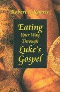 Cover: Eating Your Way Through Luke's Gospel - LITURGICAL PRESS