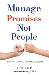 Enlarge image Cover: Manage Promises Not People - Eric Papp