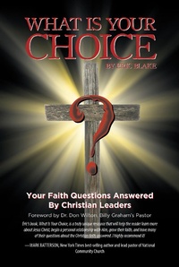 Enlarge image Cover: What Is Your Choice? - Christian Faith Publishing, Inc.