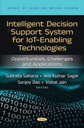 Cover: Intelligent Decision Support System for IoT-Enabling Technologies: Opportunities, Challenges and Applications - Nova Science Publishers Inc