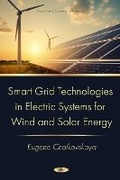 Cover: Smart Grid Technologies in Electric Systems for Wind and Solar Energy - Nova Science Publishers Inc