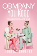 Cover: The Company You Keep - Oral Roberts Evangelistic Association
