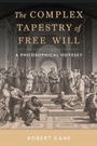 Cover: The Complex Tapestry of Free Will - Oxford University Press Inc