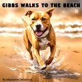 Cover: Gibbs Walks to The Beach (GIBBS Adventures, #1) - Marianne Delaforce