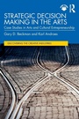 Cover: Strategic Decision Making in the Arts - Routledge