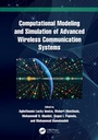 Cover: Computational Modeling and Simulation of Advanced Wireless Communication Systems - CRC Press