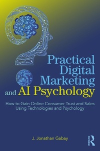 Abbildung von: Practical Digital Marketing and AI Psychology - Routledge