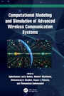Cover: Computational Modeling and Simulation of Advanced Wireless Communication Systems - CRC Press