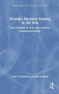 Cover: Strategic Decision Making in the Arts - Routledge