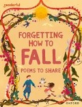 Cover: Readerful Books for Sharing: Year 4/Primary 5: Forgetting How to Fall: Poems to Share - Oxford University Press