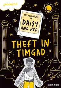 Enlarge image Cover: Readerful Rise: Oxford Reading Level 9: The Adventures of Daisy and Red: Theft in Timgad! - Oxford University Press