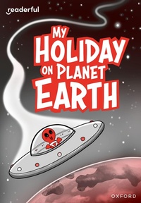 Enlarge image Cover: Readerful Rise: Oxford Reading Level 9: My Holiday on Planet Earth - Oxford University Press