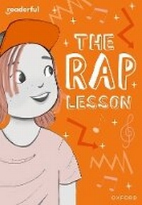 Enlarge image Cover: Readerful Rise: Oxford Reading Level 9: The Rap Lesson - Oxford University Press