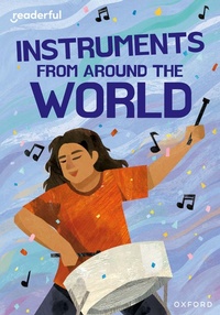 Enlarge image Cover: Readerful Rise: Oxford Reading Level 11: Instruments from Around the World - Oxford University Press