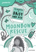 Cover: Readerful Rise: Oxford Reading Level 11: The Adventures of Daisy and Red: Moonbow Rescue - Oxford University Press